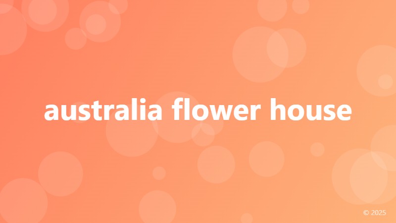australia flower house