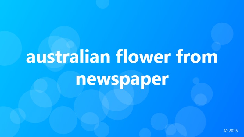 australian flower from newspaper