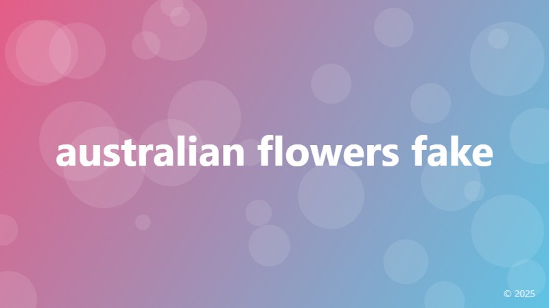 australian flowers fake