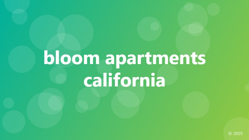 bloom apartments california