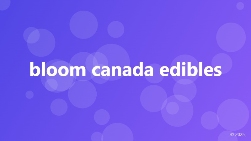 bloom canada edibles