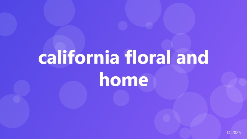california floral and home