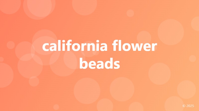 california flower beads