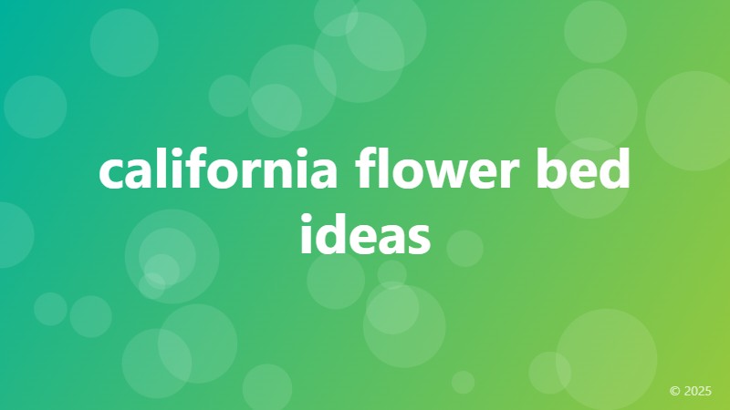 california flower bed ideas