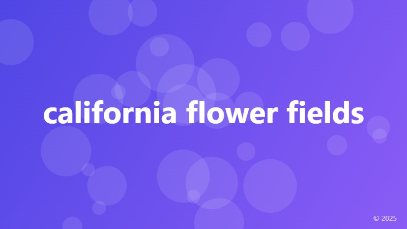 california flower fields