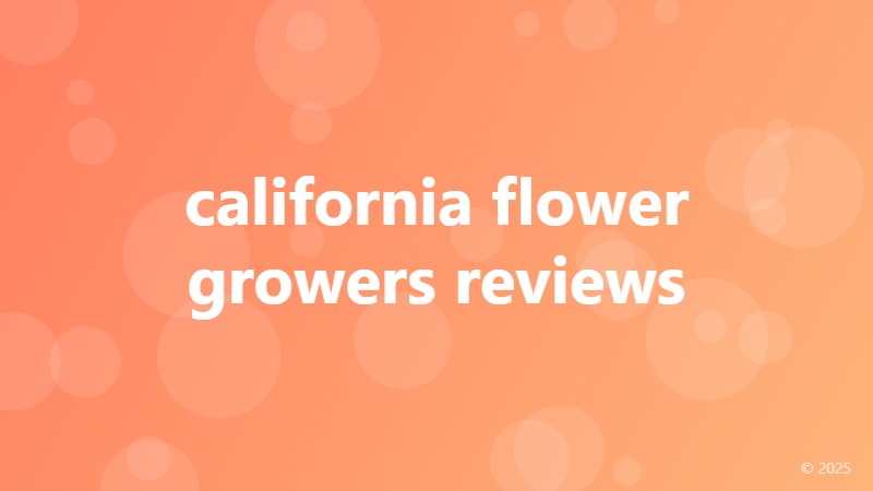 california flower growers reviews