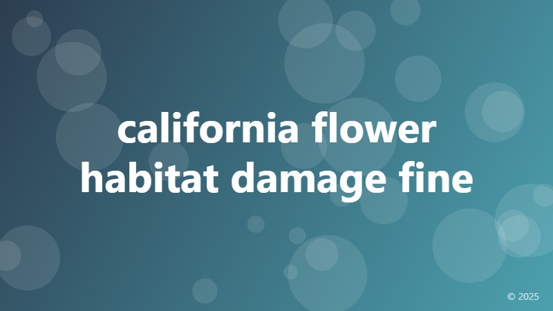 california flower habitat damage fine