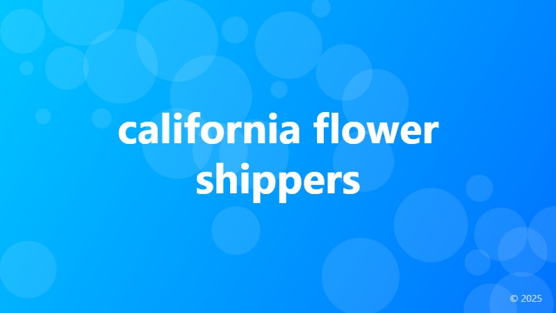california flower shippers