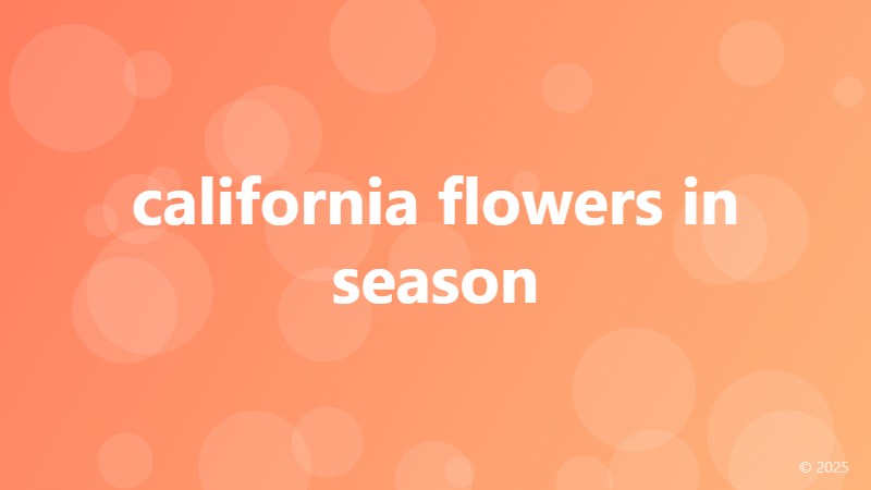california flowers in season