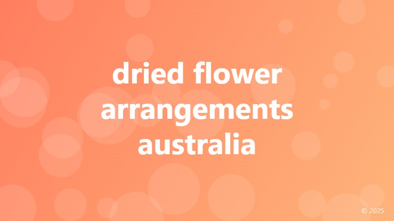 dried flower arrangements australia