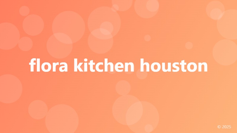 flora kitchen houston