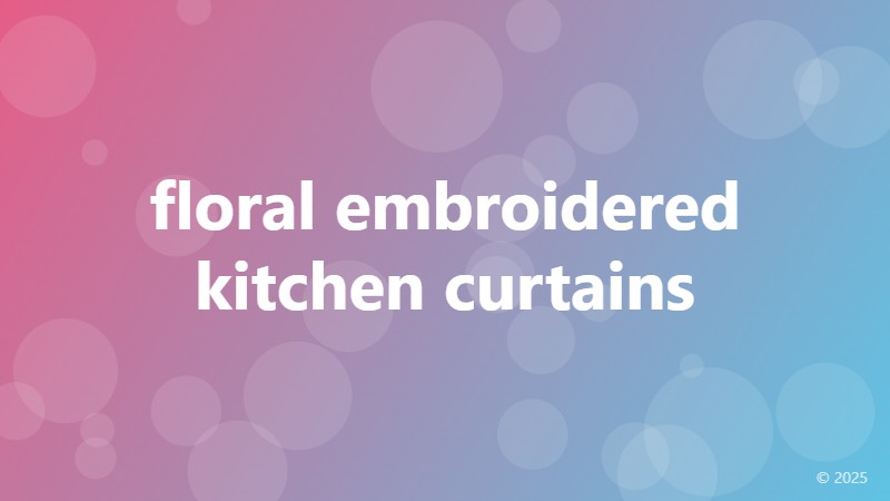 floral embroidered kitchen curtains