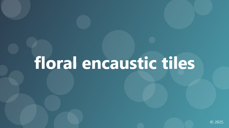 floral encaustic tiles