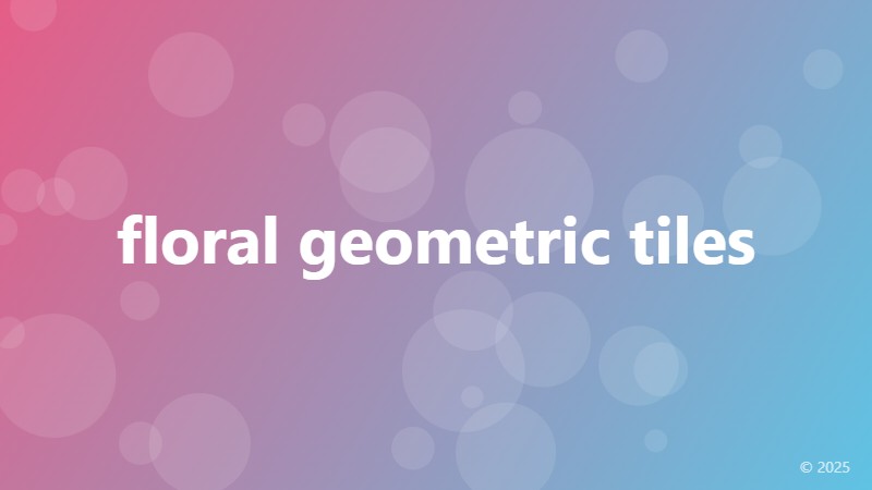 floral geometric tiles