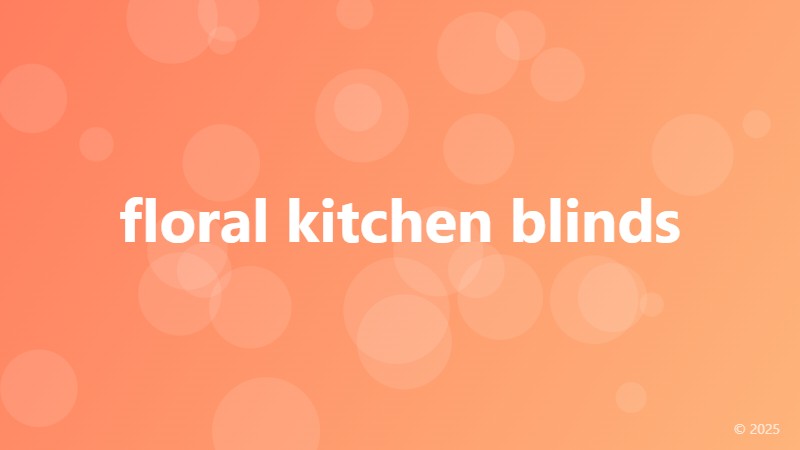 floral kitchen blinds
