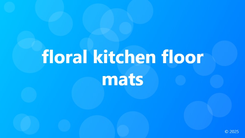 floral kitchen floor mats