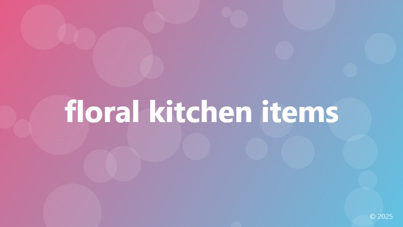 floral kitchen items