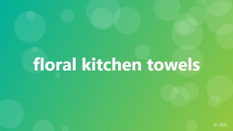 floral kitchen towels