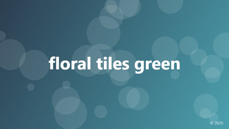 floral tiles green