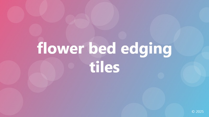 flower bed edging tiles