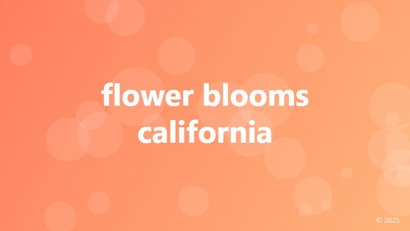 flower blooms california