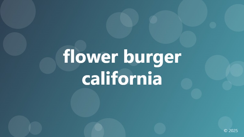 flower burger california