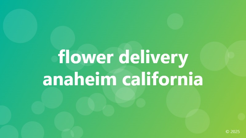 flower delivery anaheim california