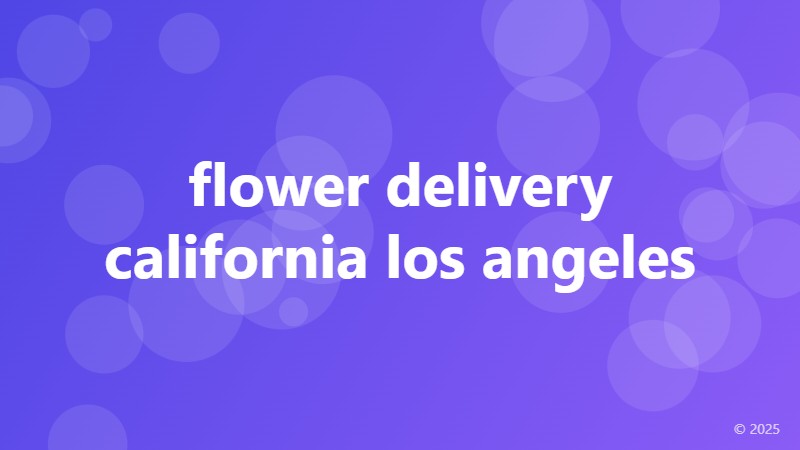 flower delivery california los angeles