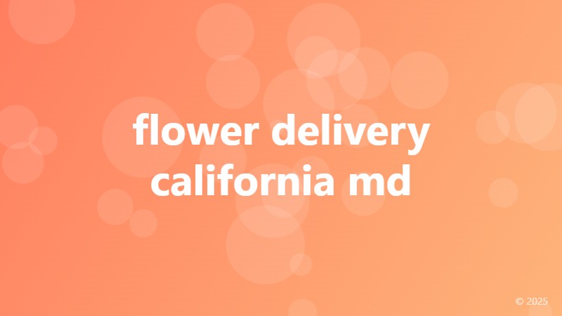 flower delivery california md