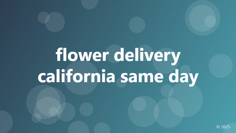 flower delivery california same day