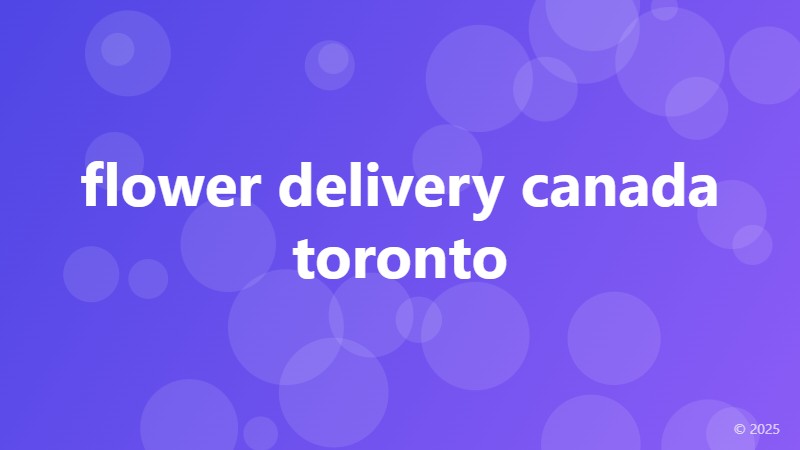 flower delivery canada toronto