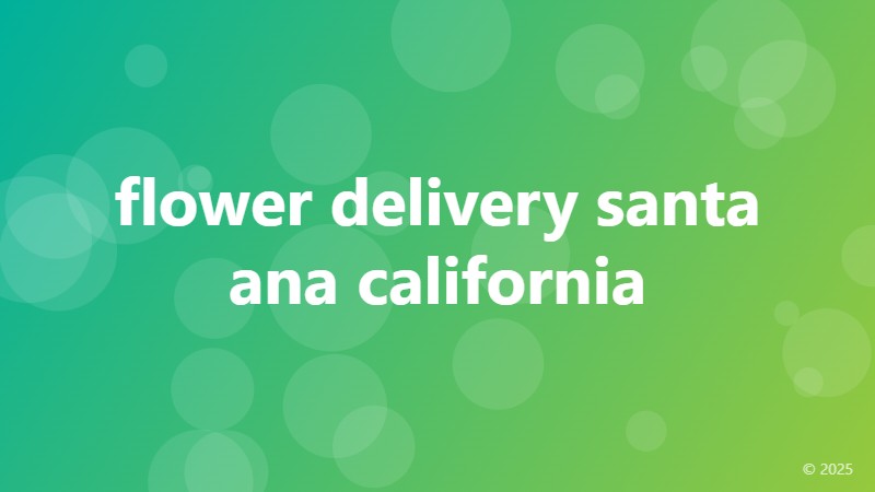 flower delivery santa ana california