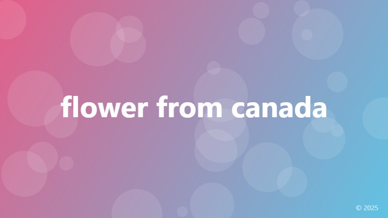 flower from canada