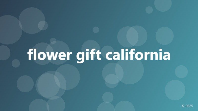 flower gift california