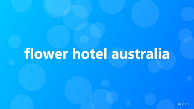 flower hotel australia