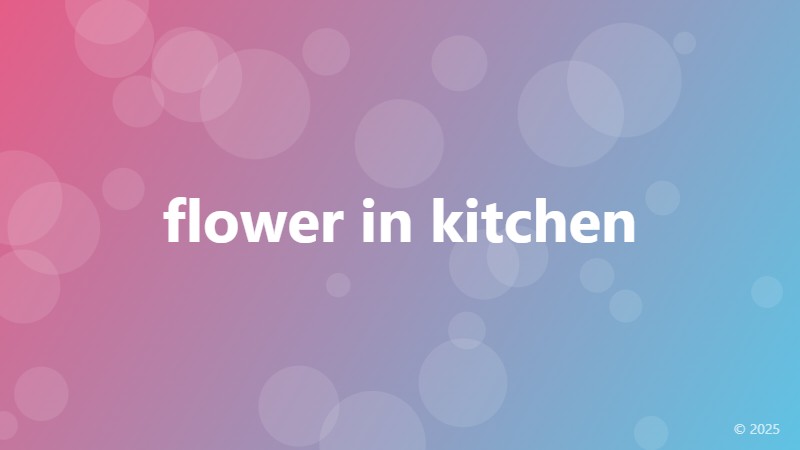 flower in kitchen