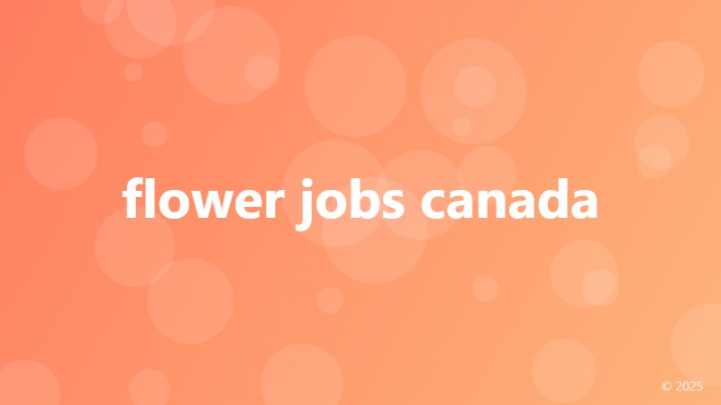 flower jobs canada