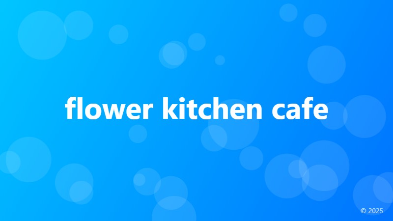 flower kitchen cafe