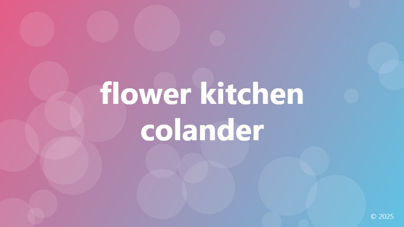 flower kitchen colander