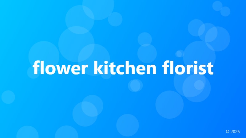 flower kitchen florist