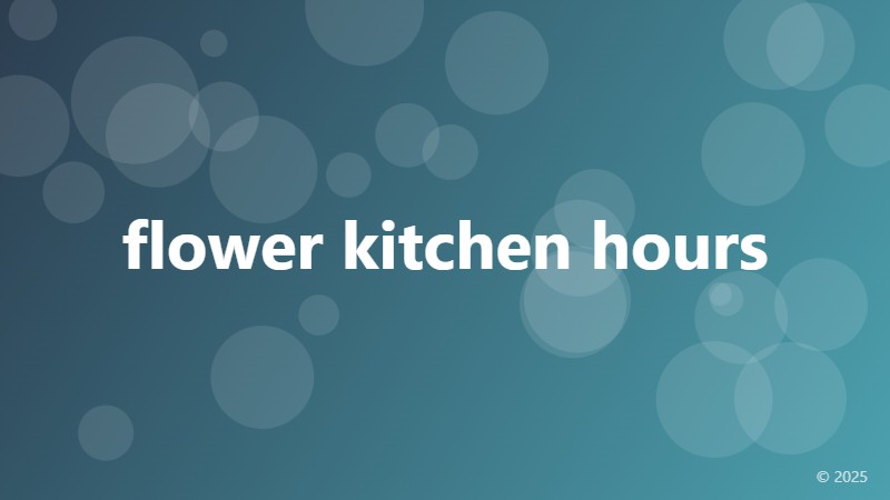 flower kitchen hours