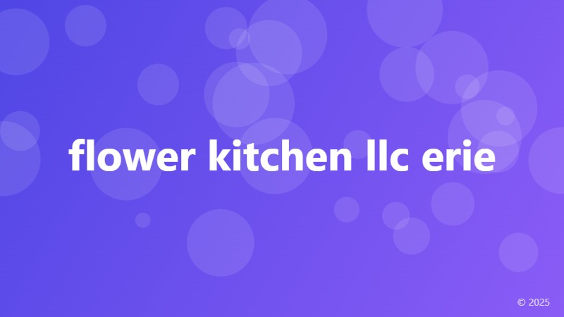 flower kitchen llc erie