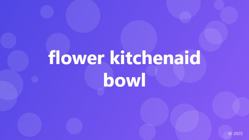 flower kitchenaid bowl
