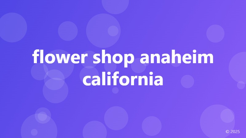 flower shop anaheim california