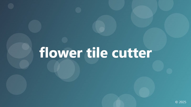 flower tile cutter