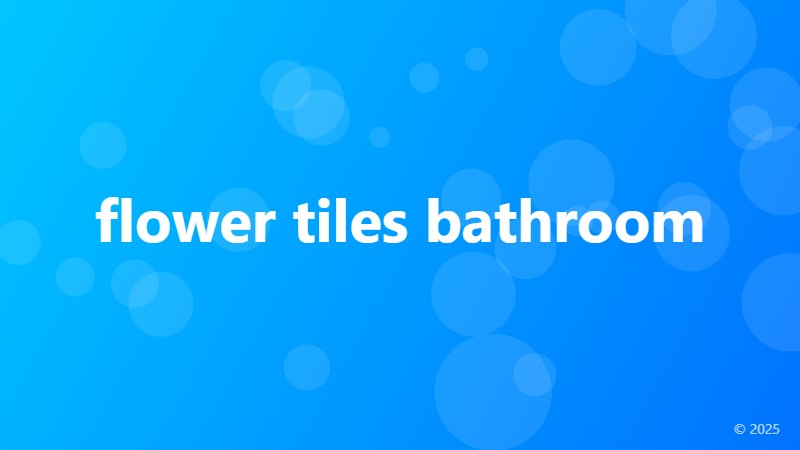 flower tiles bathroom