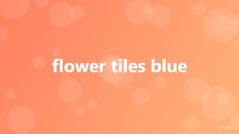 flower tiles blue