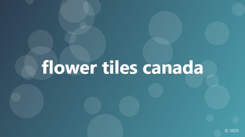 flower tiles canada