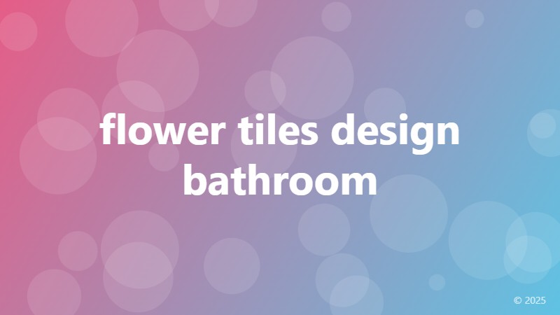 flower tiles design bathroom