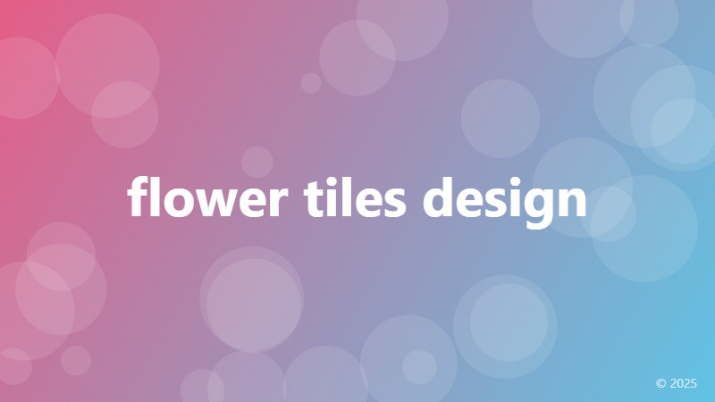 flower tiles design